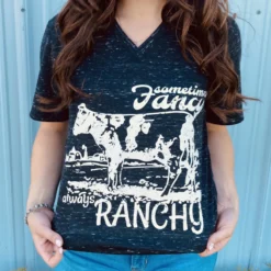 Sometimes Fancy Always Ranchy Tee -Western Cowboy Equipment Store ALWAYSRANCHYc